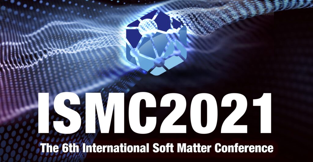 ISMC2021 The 6th International Soft Matter Conference